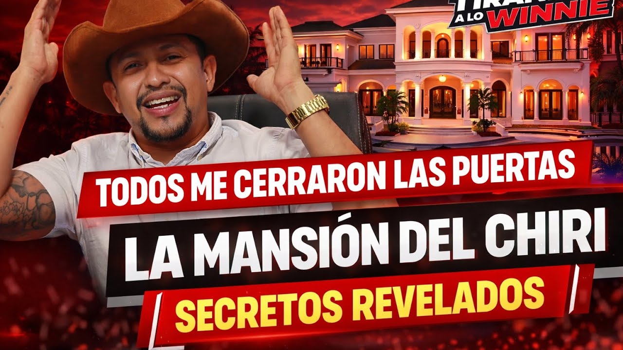 EL CHIRI: TODOS ME CERRARON LAS PUERTAS.