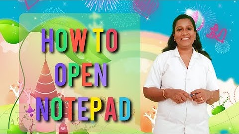 How to open Notepad ? | Simple and easy step wise explanation | Designed for kids