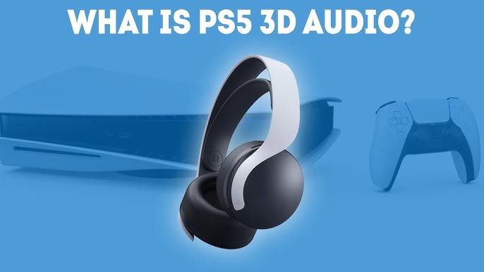 PS5 : comment la configurer pour exploiter 4K, HDR, Audio 3D,  ?