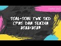 SOAL TWK SKD HOTS 2022 | SEKOLAH KEDINASAN 2022 | CPNS 2022/2023