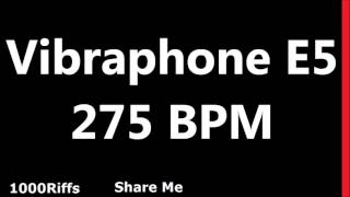 Vibraphone E5 Metronome : 275 BPM