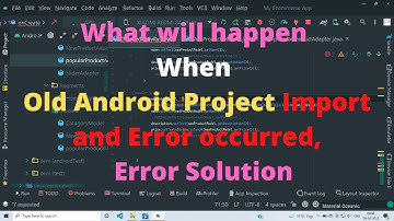 What will happen When Old Android Project Import  and Error occurred ||  Error Solution