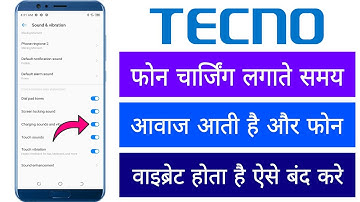 Tecno Phone Charge Lagate Samay Awaj Aati Hai Kaise Band Kare Charging Sound Kese Off Kare Setting