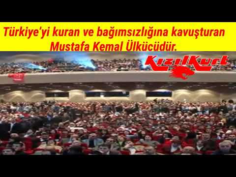 Türkiye’yi kuran ve bağımsızlığına kavuşturan Mustafa Kemal Ülkücüdür.