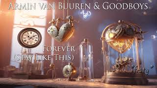 Armin van Buuren & Goodboys - Forever Stay Like This (fraty cut)