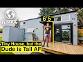 A tiny house for a very tall man