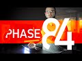 The Build — Phase84