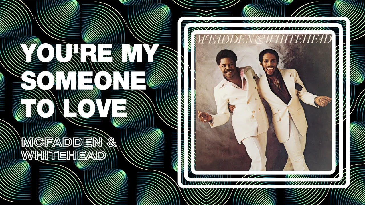 McFadden & Whitehead - You're My Someone To Love (Official Audio)