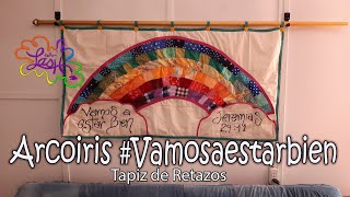 Arcoiris #Vamosaestarbien #RetoEntreAmigas/ Tapiz de Retazos|Taller Lash