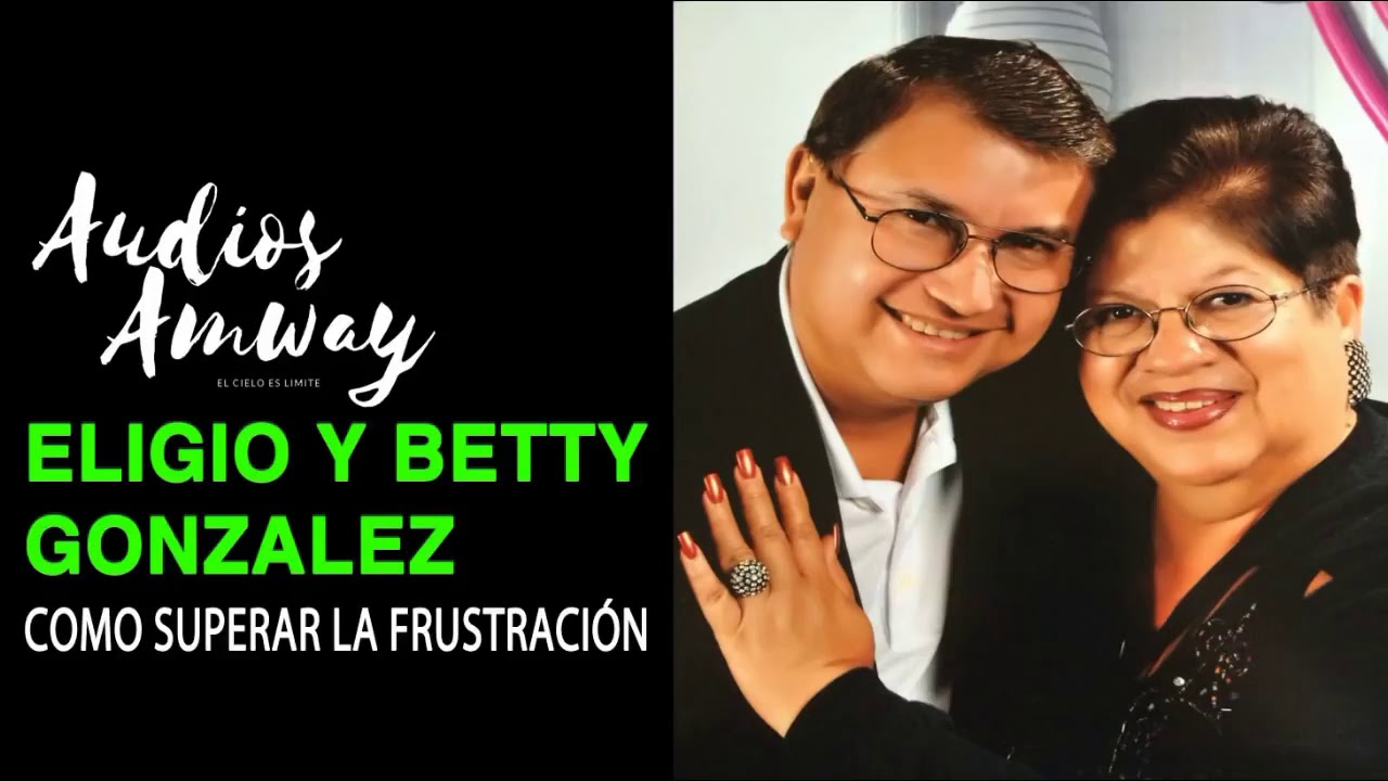 218 BETTY GONZALEZ Como superar la frustración YouTube