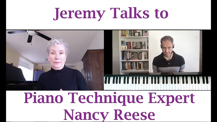 Jeremy Talks to Piano Technique Expert Nancy Reese...