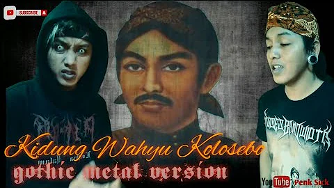Kidung Wahyu Kolosebo Gothic Metal Version (Scream)🗣️