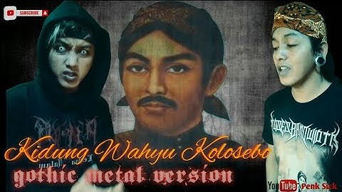 Kidung Wahyu Kolosebo Gothic Metal Version (Scream)🗣️