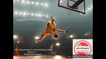 Edexcel IAL Accounting Lesson 2-Double Entry-1 for Pearson exam.