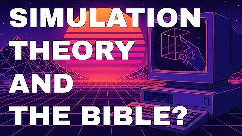 Smartest Man Alive: God Exists and We’re in a Simulation! Analysis from the Bible!