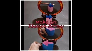Make An Illusion Arrow- Two Models