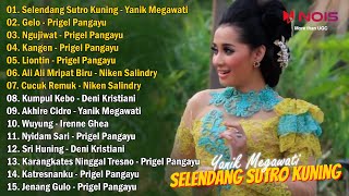 YANIK MEGAWATI 'SELENDANG SUTRO KUNING' FULL ALBUM LANGGAM CAMPURSARI 2022