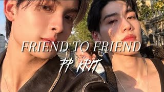 PP KRIT - FRIEND TO FRIEND (rom/eng) LYRICS