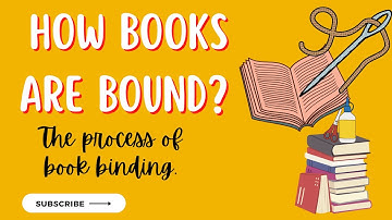 How books are bound? -  The process of book binding.