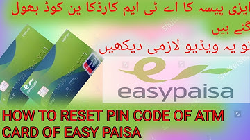 How to Reset pin code of easy paisa debit card and Atm card