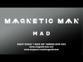 Capture de la vidéo Magnetic Man - Mad