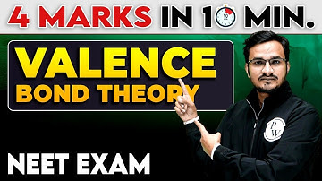 Valence Bond Theory || 4 Marks in 10 Minutes For NEET Exam