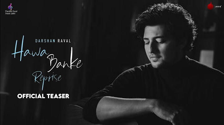 Hawa Banke Reprise Official Teaser | Darshan Raval | Indie Music Label | Darshan Raval Music Label