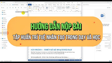Hướng dẫn nộp bài Bài tập cuối khoá Tập huấn "Ứng dụng dụng trí tuệ nhân tạo trong dạy và học"