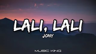 JONY - Lali Lali (Lyrics Video) Лали (лирика видео) [Music King] Resimi