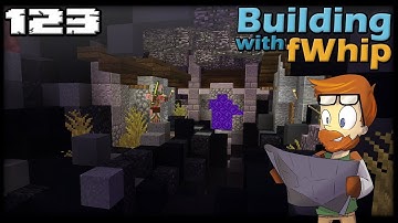 Building with fWhip :: NETHER HUB WORK #123 MINECRAFT Let