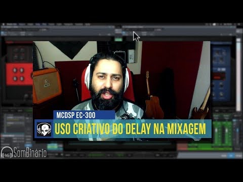 Uso Criativo do Delay na Mixagem com o McDSP EC-300