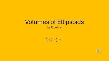 The Volume of  (in)  an Ellipsoid