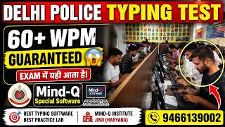 Delhi Police Typing Test 2025 | 60+ WPM कैसे लाएं | Mind-Q Softwar