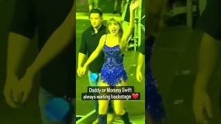 Taylor Swift -Mom Or Dad Swift One is Always Waiting Backstage❤️| Eras Tour #taylorswift #shortsfeed