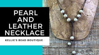 Create a Trendy Pearl and Leather Necklace - Barrel Knots Galore!