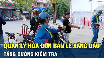Tăng cường kiểm tra, quản lý hóa đơn bán lẻ xăng dầu
