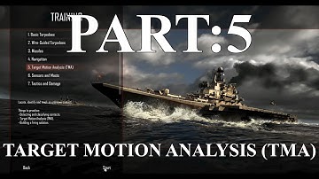 PC PLAY THROUGH COLD WATERS - TRAINING - PART:5 - TARGET MOTION ANALYSIS (TMA) (4K)