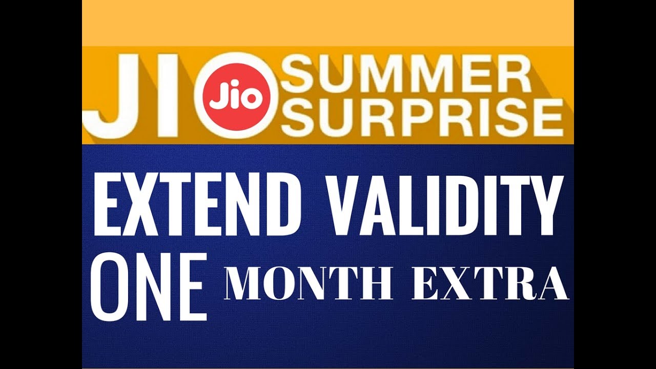 Reliance Jio Offering  - Jio Summer Surprise Offer 28 Days Extended Validity |