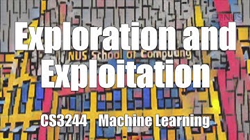 12.pre.05 « Exploration and Exploitation « Machine Learning « NUS School of Computing
