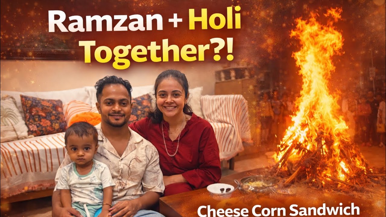 Ramzan Evening Vlog 🌙 | Quick Cheese Corn Sandwich + Holika Dahan Celebration with Family