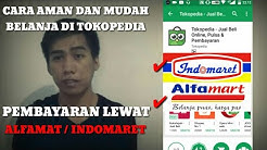CARA MUDAH DAN AMAN BELANJA DI TOKOPEDIA PEMBAYARAN LEWAT ALFAMART , INDOMARET ,KANTOR POS DAN JNE - Durasi: 13.11. CARA MUDAH DAN AMAN BELANJA DI TOKOPEDIA PEMBAYARAN LEWAT ALFAMART , INDOMARET ,KANTOR POS DAN JNE - Durasi: 13.11.
