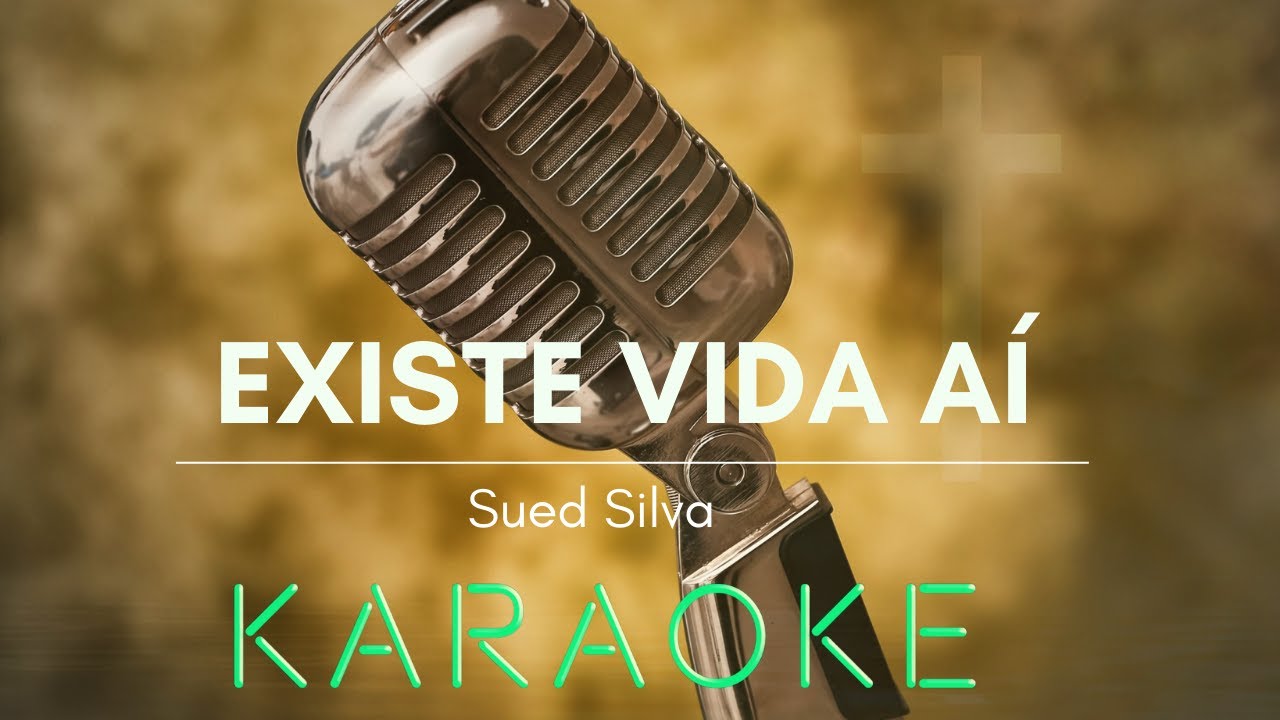 Existe vida ai - Sued Silva playback Karaoke