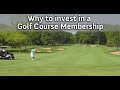 WHY TO INVEST IN A GOLF COURSE MEMBERSHIP