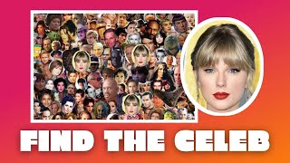 Find the Celebrity  ★ Can you find Taylor Swift before the time runs out?