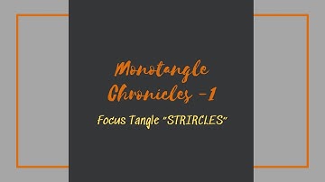 Monotangle Chronicles 1- Focus Tangle "STRIRCLES" with Vandana Krishna CZT