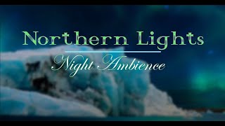 Northern Lights Ocean Ambience with and Ambient Music