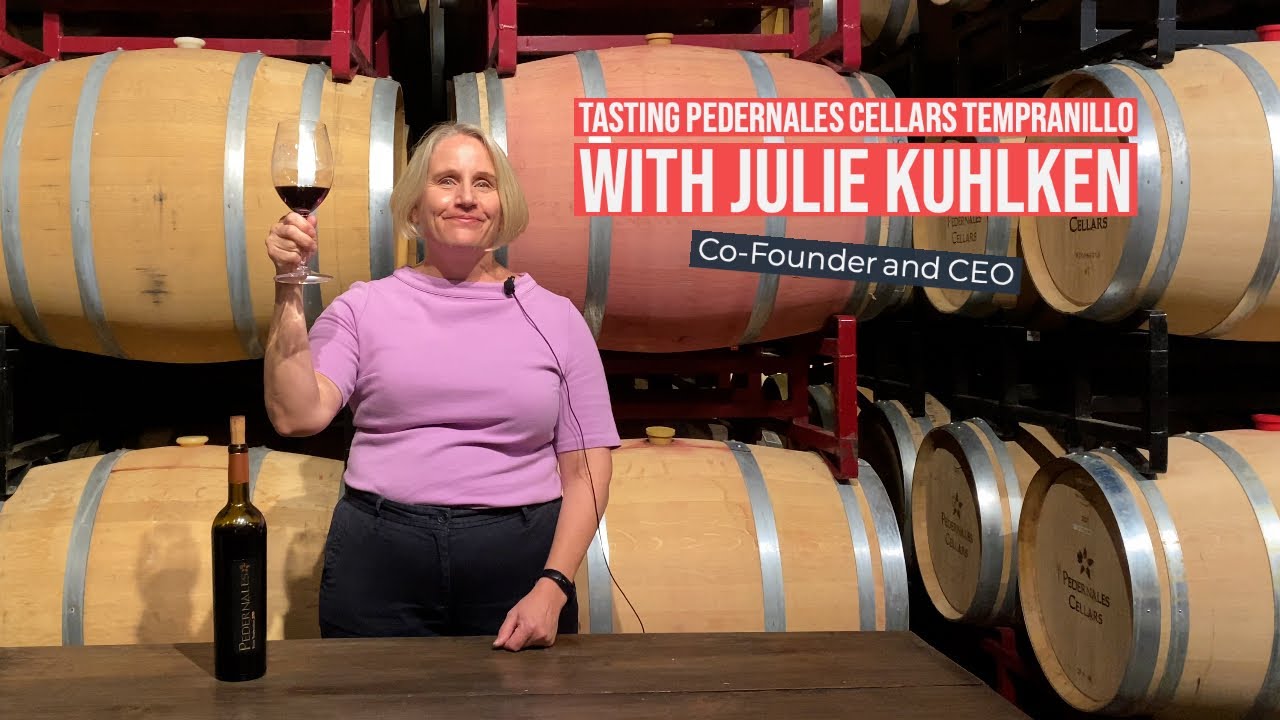 Tasting Pedernales Cellars Tempranillo with Julie Kuhlken