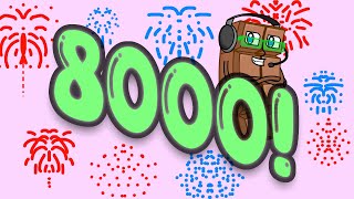 8000 Subscriber Thank You Song