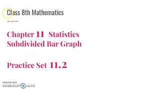 Class 8 | Maths | Practice Set 11 2 |Statistics | Subdivided Bar Graph|