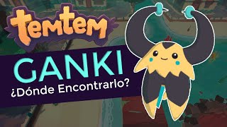 🔎 TEMTEM: ¿Dónde Encontrar a GANKI? #113 🌟 | Guía TemTem